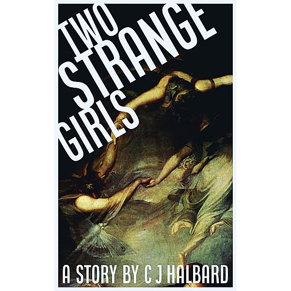 Two Strange Girls (Project Tempest) / Project Tempest, C J Halbard