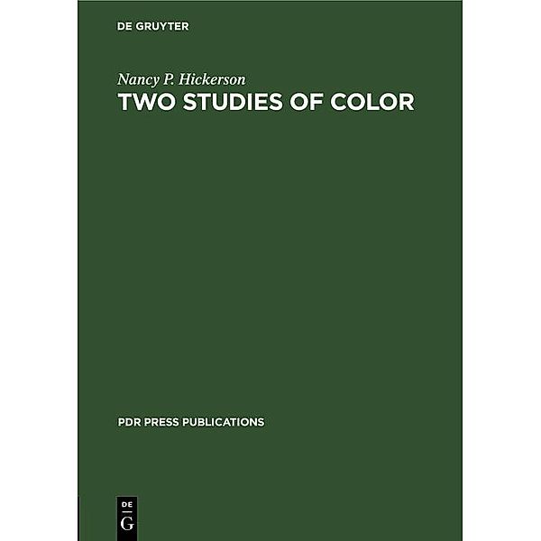 Two Studies of Color, Nancy P. Hickerson