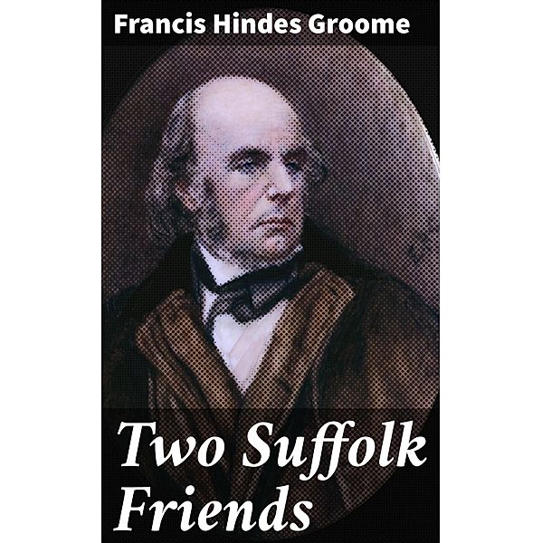 Two Suffolk Friends, Francis Hindes Groome