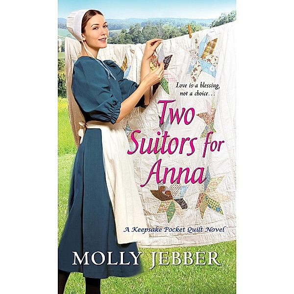 Two Suitors for Anna / A Keepsake Pocket Quilt Novel Bd.3, Molly Jebber