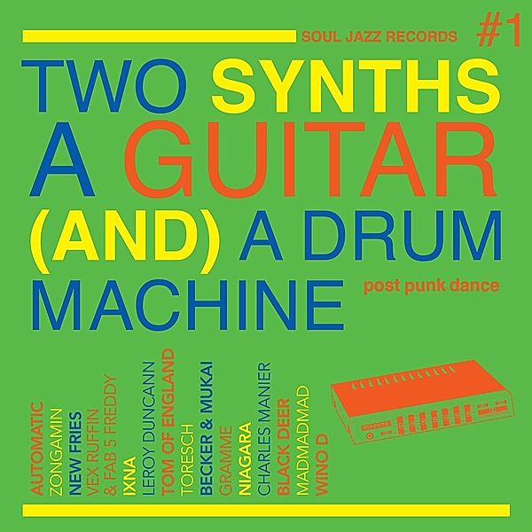 Two Synths, A Guitar (And) A Drum Machine, Soul Jazz Records