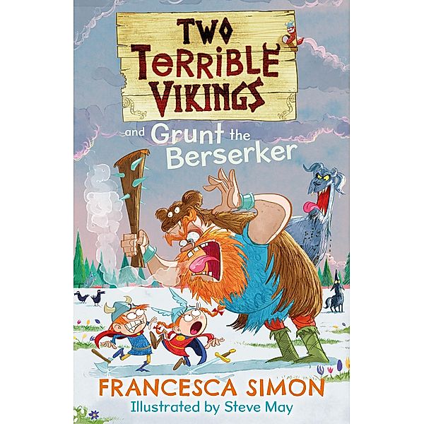 Two Terrible Vikings and Grunt the Berserker, Francesca Simon
