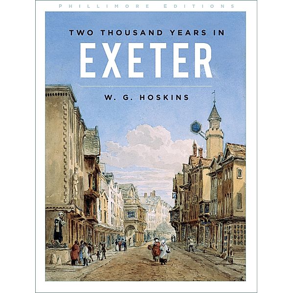 Two Thousand Years in Exeter, W G Hoskins