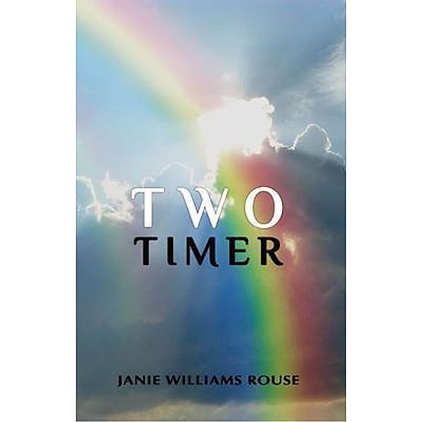 Two Timer / Janie W Rouse, Janie Rouse
