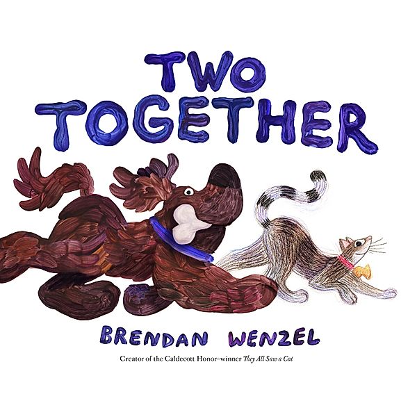 Two Together / Brendan Wenzel, Brendan Wenzel