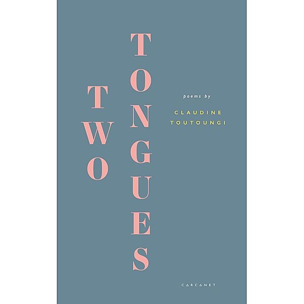 Two Tongues, Claudine Toutoungi