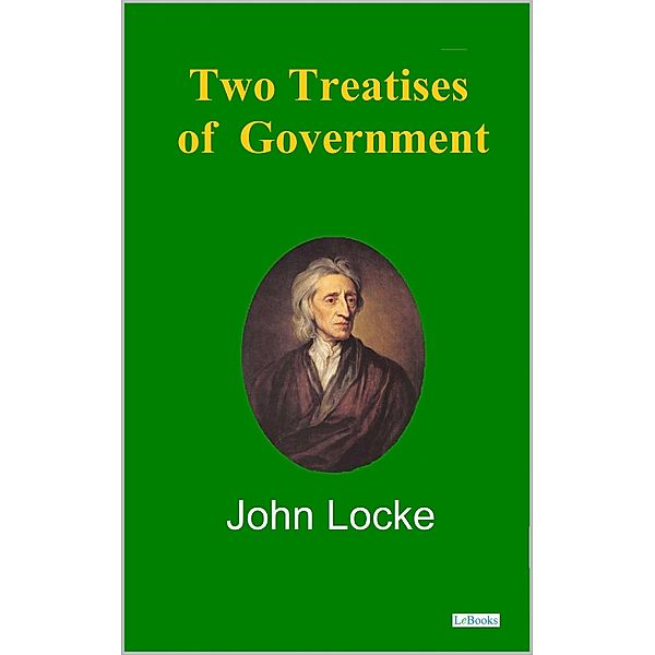 Two Treatises of Government - Locke, John Locke