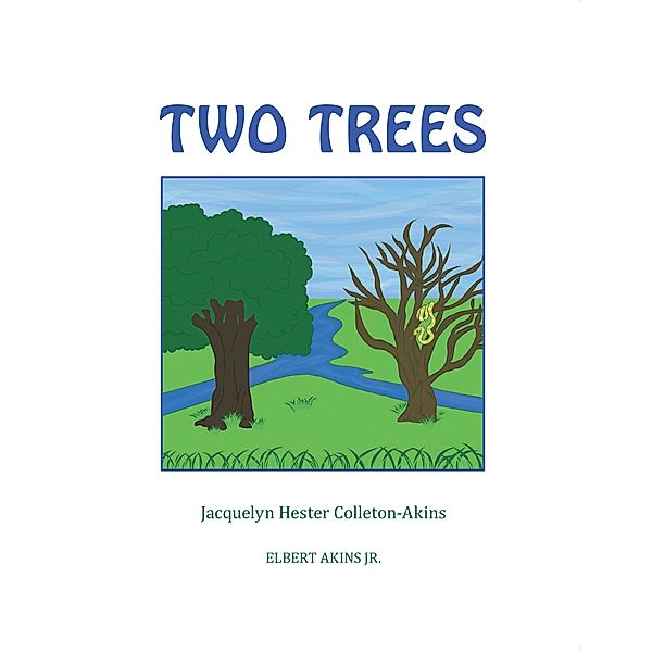 Two Trees, Jacquelyn Hester Colleton-Akins, Elbert Atkins Jr.