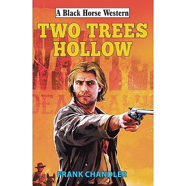 Two Trees Hollow / Black Horse Western Bd.0, Frank Chandler
