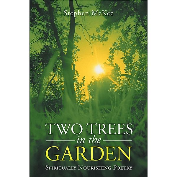 Two Trees in  the Garden, Stephen Mckee