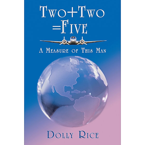 Two + Two = Five, Dolly Rice