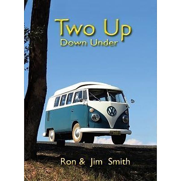 Two Up Down Under, Ron Smith, Jim Smith