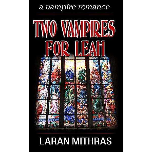 Two Vampires for Leah, Laran Mithras