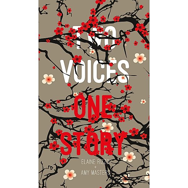 Two Voices, One Story, Amy Masters, Elaine Rizzo