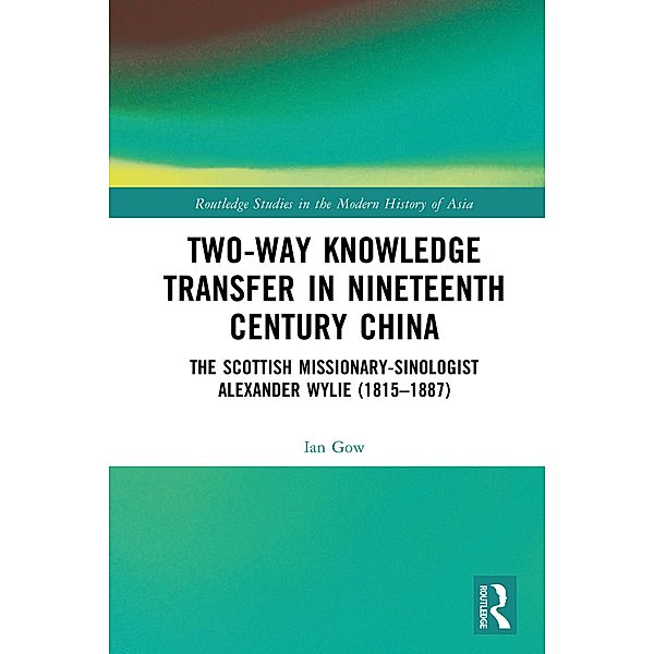 Two-Way Knowledge Transfer in Nineteenth Century China, Ian Gow