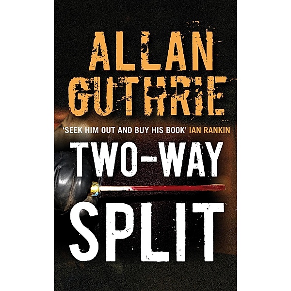 Two-Way Split, Allan Guthrie