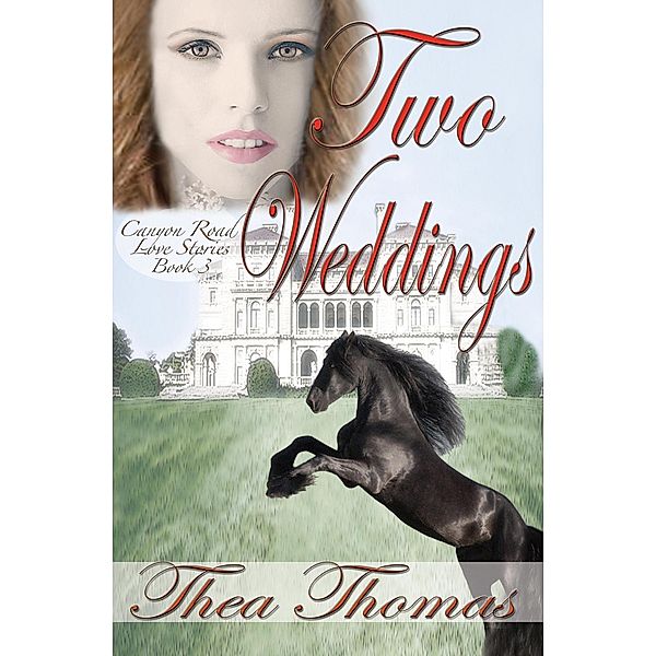 Two Weddings (Canyon Road, #3) / Canyon Road, Thea Thomas