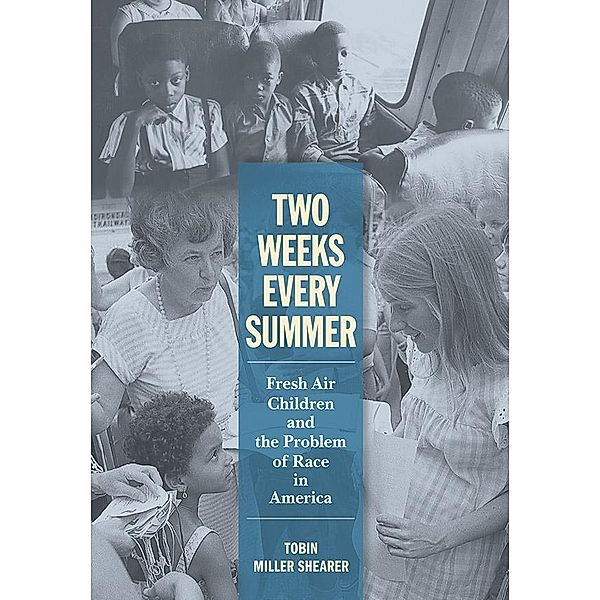 Two Weeks Every Summer / American Institutions and Society, Tobin Miller Shearer