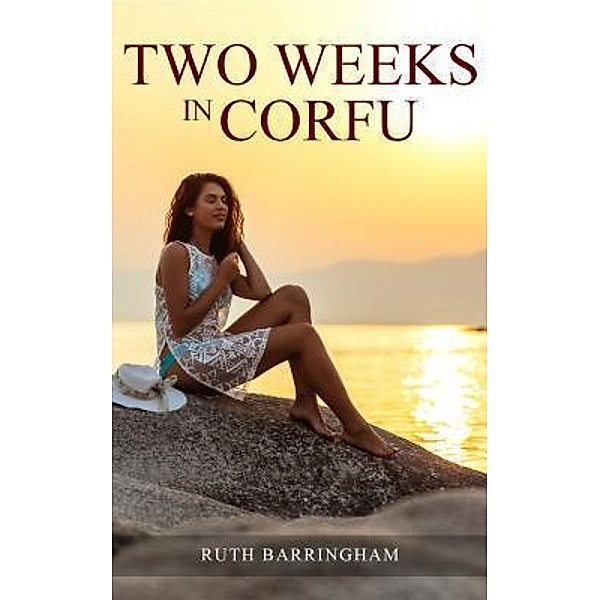 Two Weeks In Corfu / Cheriton House Publishing Pty Ltd, Ruth Barringham