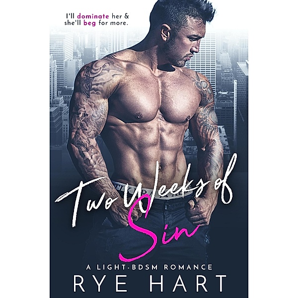 Two Weeks of Sin, Rye Hart