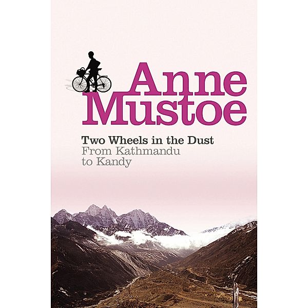 Two Wheels In The Dust, Anne Mustoe