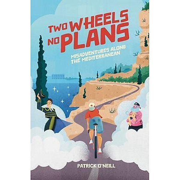 Two Wheels, No Plans, Patrick Aaron O'Neill