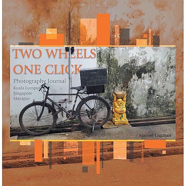 Two Wheels, One Click, Manuel Guzman