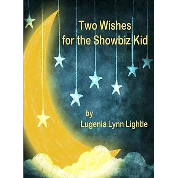 Two Wishes for the Showbiz Kid, Lugenia Lynn Lightle