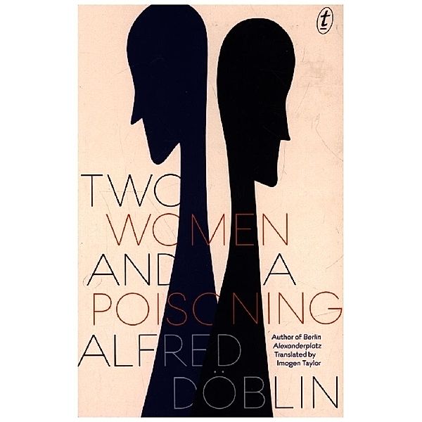 Two Women and a Poisoning, Alfred Döblin
