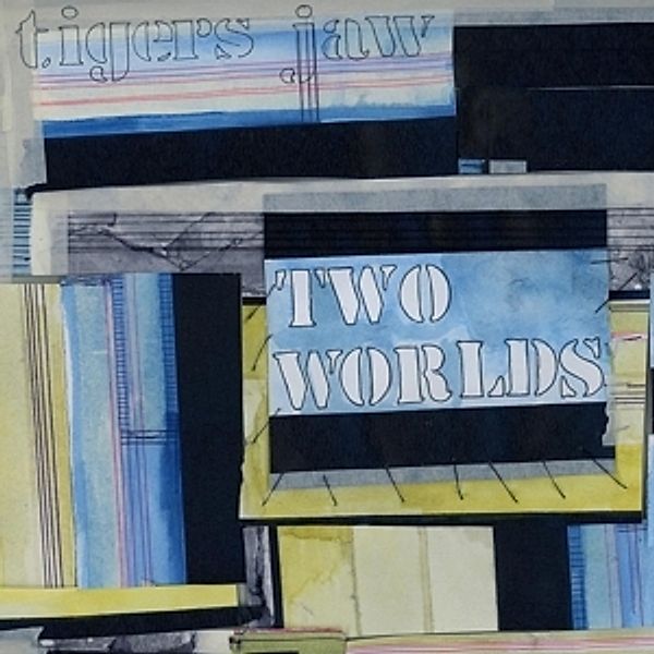 Two Worlds, Tigers Jaw