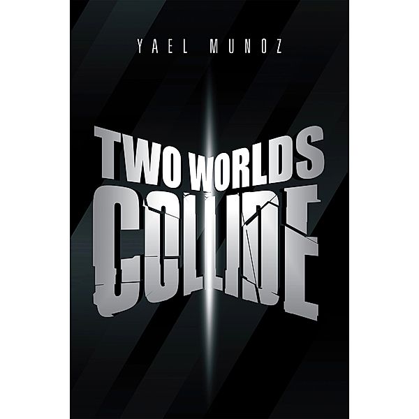 Two Worlds Collide, Yael Munoz