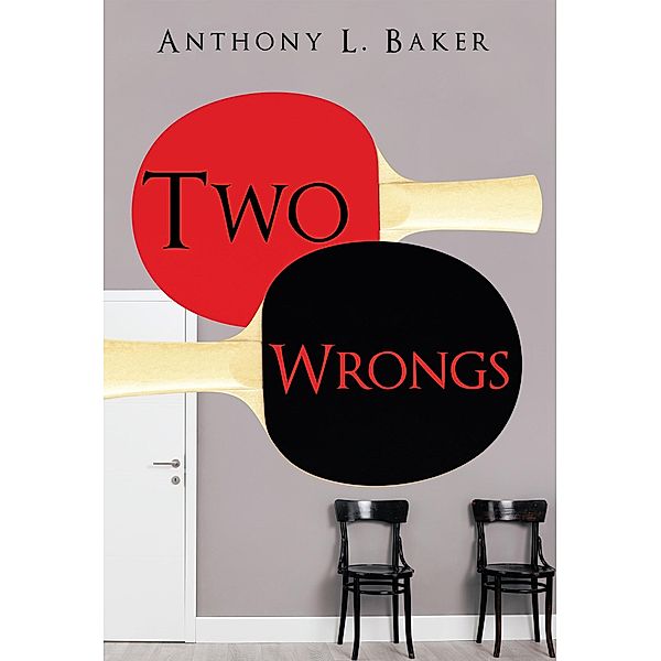 Two Wrongs, Anthony L. Baker