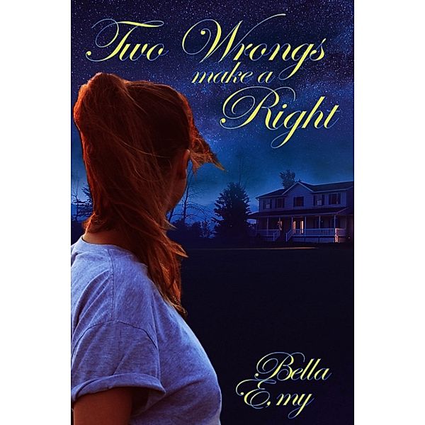 Two Wrongs make a Right, Bella Emy