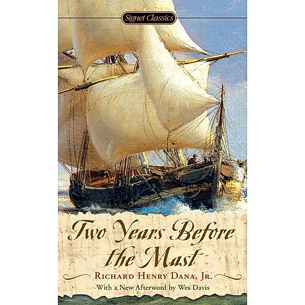 Two Years Before the Mast, Richard Henry Dana