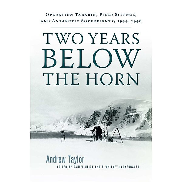 Two Years Below the Horn / University of Manitoba Press, Andrew Taylor