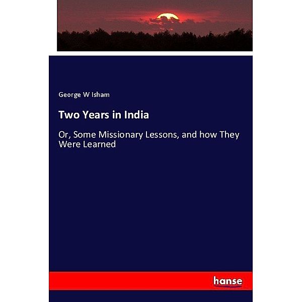 Two Years in India, George W Isham