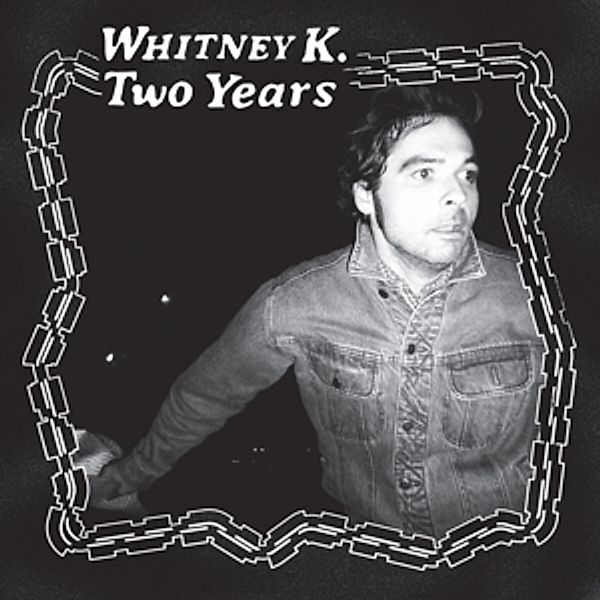 Two Years (Vinyl), Whitney K