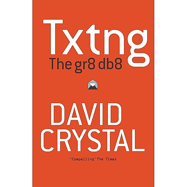 Txtng: The Gr8 Db8, David Crystal