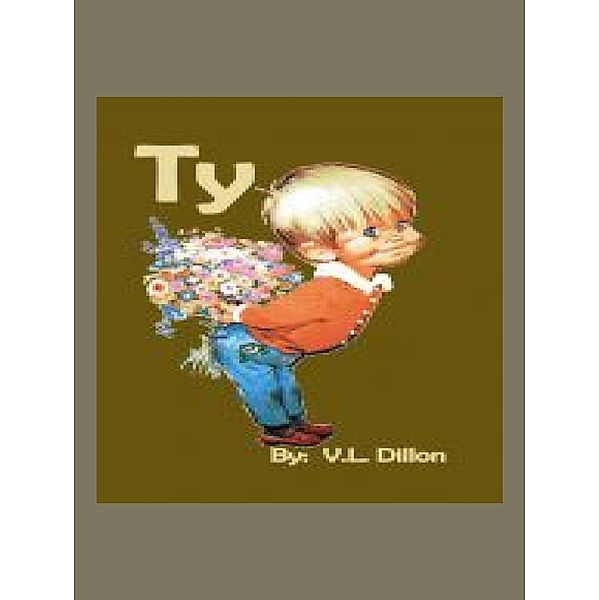 Ty / V. L. Dillon, V. L. Dillon