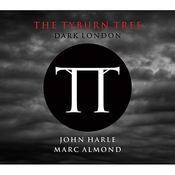 Tyburn Tree-Dark London, John Harle & Marc Almond