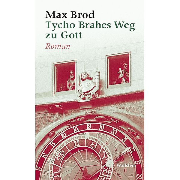 Tycho Brahes Weg zu Gott / Max Brod - Ausgewählte Werke Bd.4, Max Brod