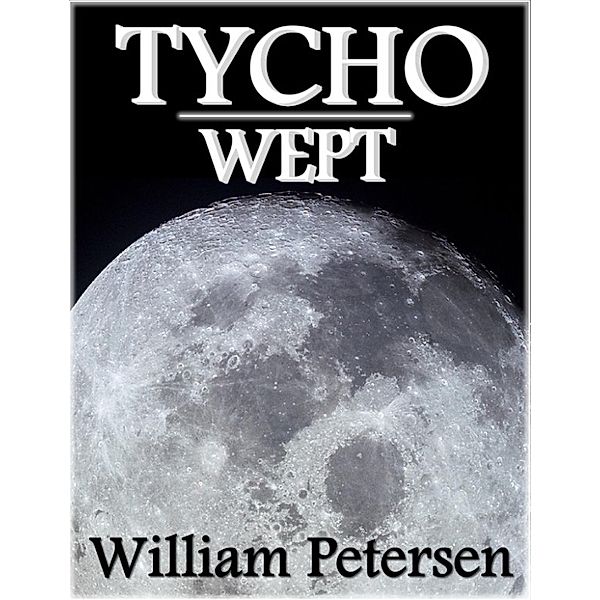 Tycho Wept, William Petersen