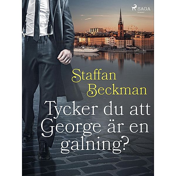 Tycker du att George är en galning?, Alice Staffan Beckman