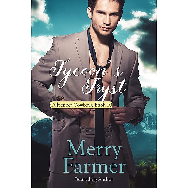 Tycoon's Tryst (Culpepper Cowboys, #10) / Culpepper Cowboys, Merry Farmer