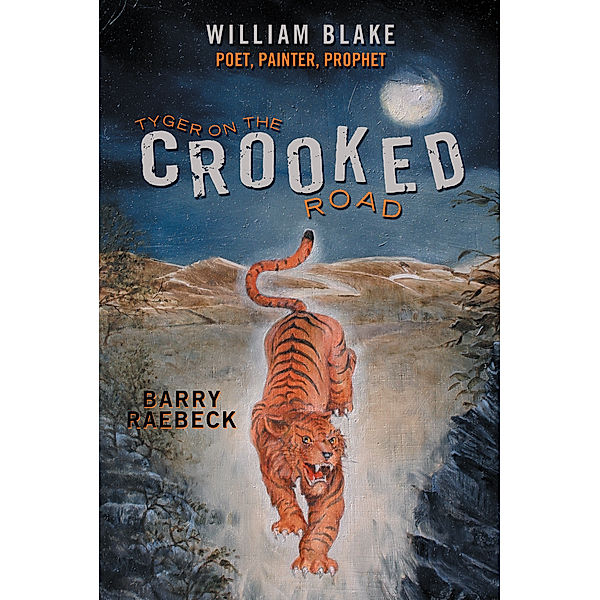 Tyger on the Crooked Road, Barry Raebeck