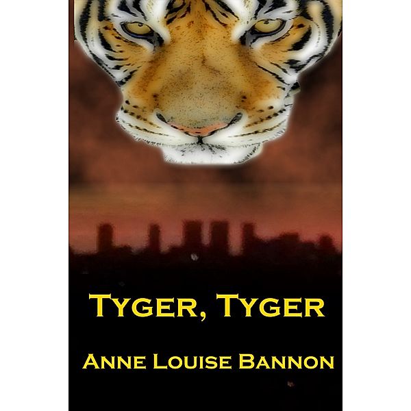 Tyger, Tyger, Anne Louise Bannon