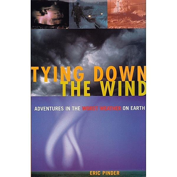 Tying Down the Wind, Eric Pinder