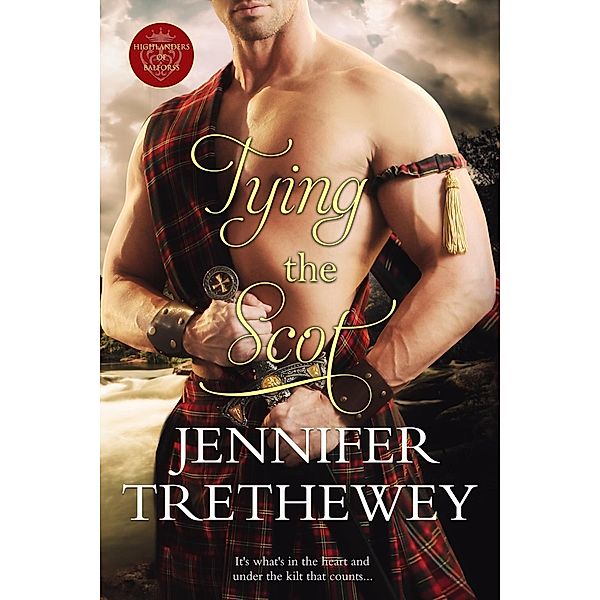 Tying the Scot / The Highlanders of Balforss Bd.1, Jennifer Trethewey