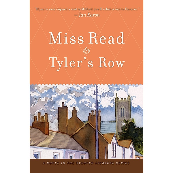 Tyler's Row / The Beloved Fairacre Series, Miss Read