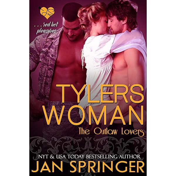 Tyler's Woman (The Outlaw Lovers, #4) / The Outlaw Lovers, Jan Springer